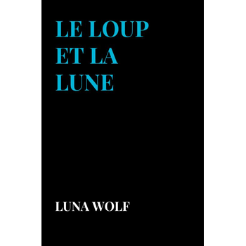 le loup et la lune (Paperback) bij Singel 344