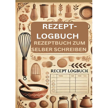 Rezept-Logbuch : Rezeptbuch zum selber schreiben Geschenkidee (Hardback) bij Singel 344