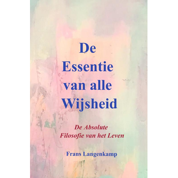 De Essentie van alle Wijsheid (Paperback) bij Singel 344