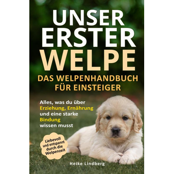 Unser erster Welpe - Das Welpenhandbuch für Einsteiger (Paperback) bij Singel 344