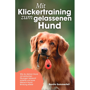 Mit Klickertraining zum gelassenen Hund (Paperback) bij Singel 344