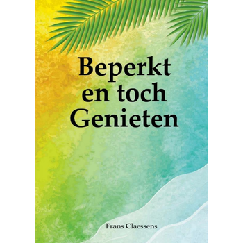 Beperkt en toch Genieten (Paperback) bij Singel 344