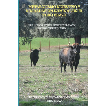 METABOLISMO DIGESTIVO Y DEGRADACION RUMINAL EN EL TORO BRAVO (Paperback) bij Singel 344