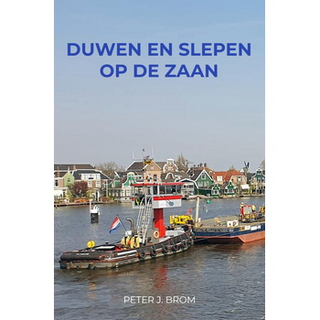 Duwen en Slepen op de Zaan (Paperback) bij Singel 344