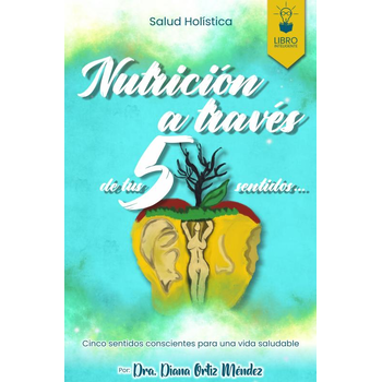 NUTRICION A TRAVES DE TUS 5 SENTIDOS (Paperback) bij Singel 344