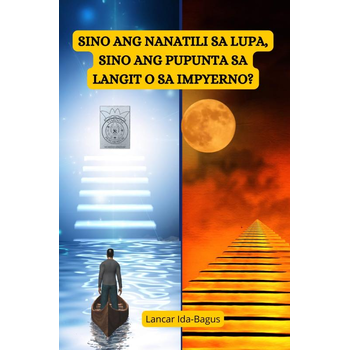 SINO ANG NANATILI SA LUPA, SINO ANG PUPUNTA SA LANGIT O SA IMPYERNO? (Hardback) bij Singel 344