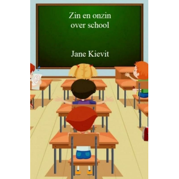 Zin en onzin over school (Paperback) bij Singel 344