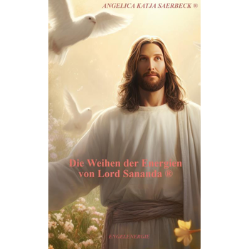Die Weihen der Energien von Lord Sananda ® (Paperback) bij Singel 344