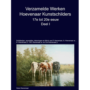 Verzamelde Werken Hoevenaar Kunstschilders 17e tot 20e eeuw Deel I (Hardback) bij Singel 344
