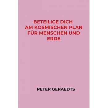 Beteilige dich am Kosmischen Plan für Menschen und Erde (Paperback) bij Singel 344