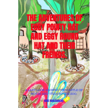 The adventures of Eggy Pointy Hat and Eggy Round Hat and their freinds. (Paperback) bij Singel 344