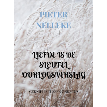 LIEFDE IS DE SLEUTEL OORLOGSVERSLAG 1944 (Paperback) bij Singel 344
