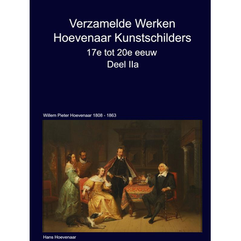 Verzamelde Werken Hoevenaar Kunstschilders 17e tot 20e eeuw Deel IIa (Hardback) bij Singel 344