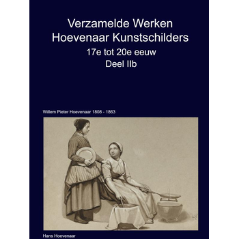 Verzamelde Werken Hoevenaar Kunstschilders 17e tot 20e eeuw Deel IIb (Hardback) bij Singel 344
