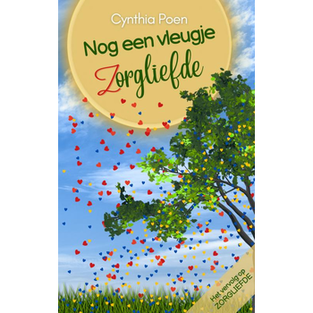 Een vleugje Zorgliefde (Paperback) van Cynthia Poen