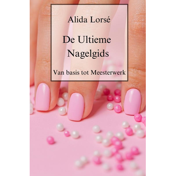 De Ultieme Nagelgids (Paperback) bij Singel 344
