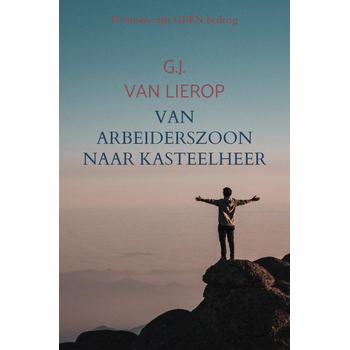 Van arbeiderszoon naar kasteelheer (Paperback) bij Singel 344
