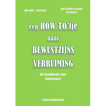 Een How To'tje naar Bewustzijnsverruiming (Paperback) bij Singel 344