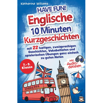 Have fun! Englische 10 Minuten Kurzgeschichten inkl. Audiodateien 7. – 9. Klasse (Paperback) bij Singel 344
