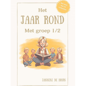 Het Jaar Rond Met Groep 1/2 (Hardback) bij Singel 344