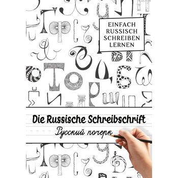 Die Russische Schreibschrift - Einfach Russisch Schreiben Lernen (Paperback) bij Singel 344