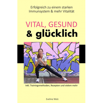 Vital, gesund & glücklich (Paperback) bij Singel 344