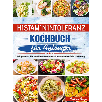Histaminintoleranz Kochbuch für Anfänger (Paperback) bij Singel 344