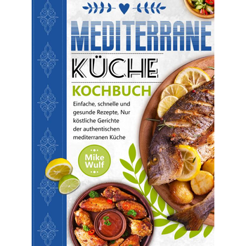 Mediterrane Küche Kochbuch (Paperback) bij Singel 344
