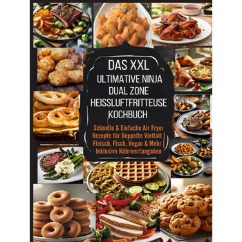 Das XXL Ultimative Ninja Dual Zone Heißluftfritteuse Kochbuch (Hardback) bij Singel 344