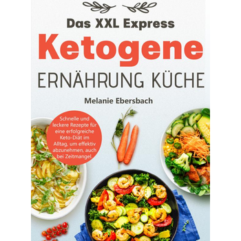 Das XXL Express Ketogene Ernährung Küche (Paperback) bij Singel 344