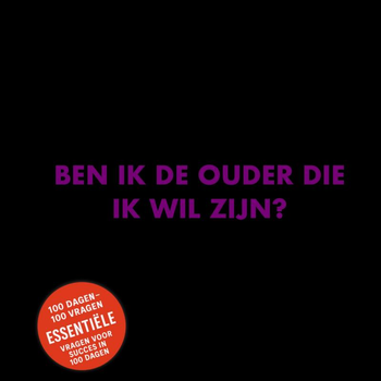 Ben ik de ouder die ik wil zijn? (Paperback) bij Singel 344
