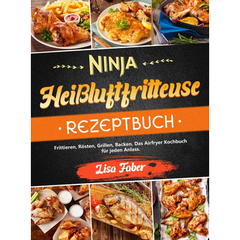 Ninja Heißluftfritteuse Rezeptbuch (Paperback) bij Singel 344