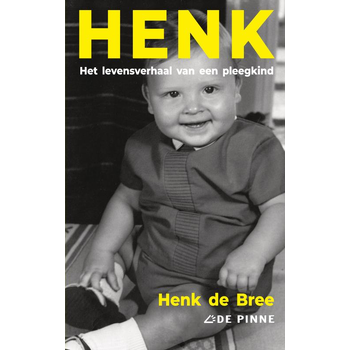 Henk - het levensverhaal van een pleegkind (Paperback) bij Singel 344