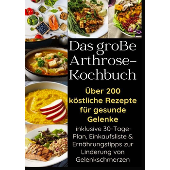Das große Arthrose-Kochbuch über 200 köstliche Rezepte für gesunde Gelenke (Paperback) bij Singel 344