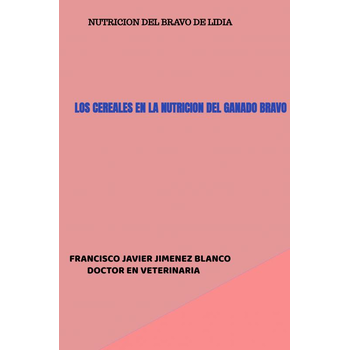 LOS CEREALES EN LA NUTRICION DEL GANADO BRAVO (Paperback) bij Singel 344