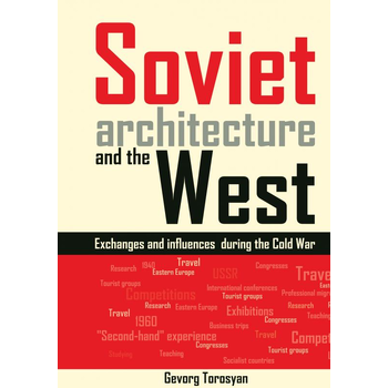 Soviet architecture and the West (Hardback) bij Singel 344