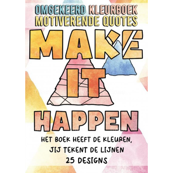 Omgekeerd Kleurboek - Quotes - Het Boek Heeft de Kleuren, Jij Tekent de Lijnen (Paperback) bij Singel 344