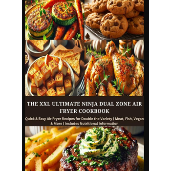 The XXL Ultimate Ninja Dual Zone Air Fryer Cookbook (Paperback) bij Singel 344