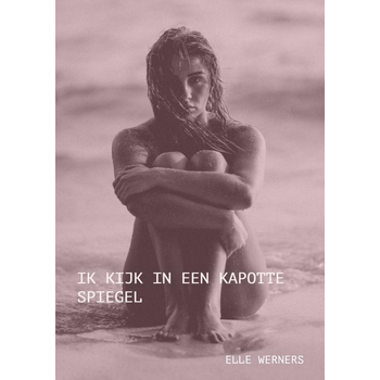 Ik kijk in een kapotte spiegel (Paperback) bij Singel 344