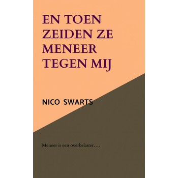 En toen zeiden ze meneer tegen mij (Paperback) bij Singel 344