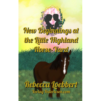 New Beginnings at the Little Highland Horse-Yard (Paperback) bij Singel 344