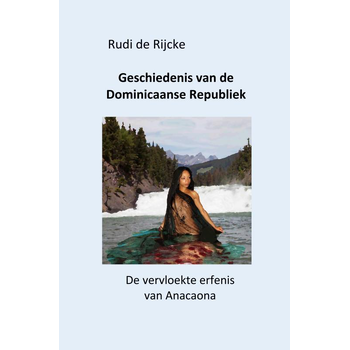 Geschiedenis van de Dominicaanse Republiek (Paperback) bij Singel 344