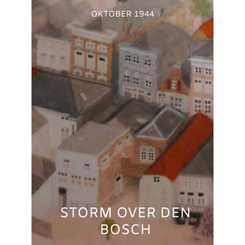 STORM OVER DEN BOSCH (Paperback) bij Singel 344