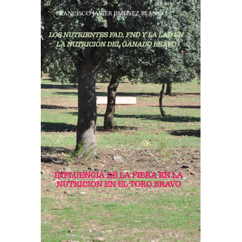 LOS NUTRIENTES FAD, FND Y LA LAD EN LA NUTRICION DEL GANADO BRAVO (Paperback) bij Singel 344
