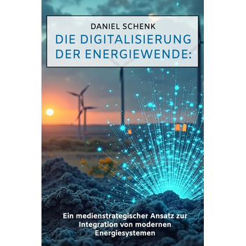 Die Digitalisierung der Energiewende: (Paperback) bij Singel 344