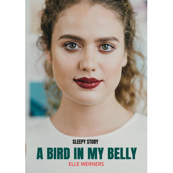 A bird in my belly (Paperback) bij Singel 344