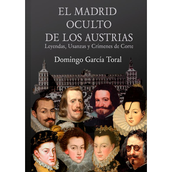 EL MADRID OCULTO DE LOS AUSTRIAS (Paperback) bij Singel 344