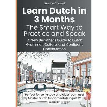 Learn Dutch in 3 Months: The Smart Way to Practice and Speak (Paperback) bij Singel 344