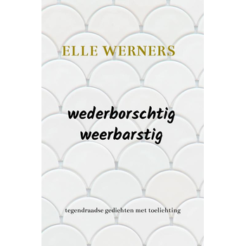 wederborschtig-weerbarstig (Paperback) bij Singel 344