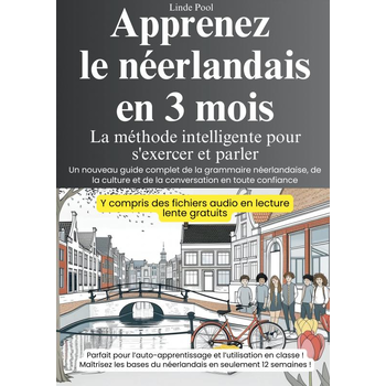 Apprenez le néerlandais en 3 mois - La méthode intelligente pour s'exercer et parler (Paperback) van Linde Pool